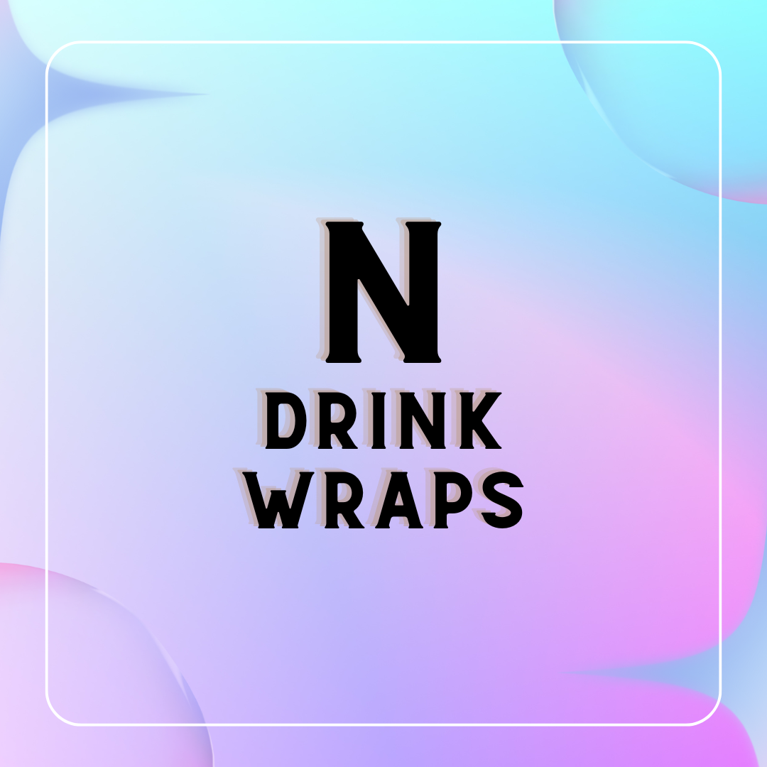 N - Drink Wraps – Miss C’s Creations