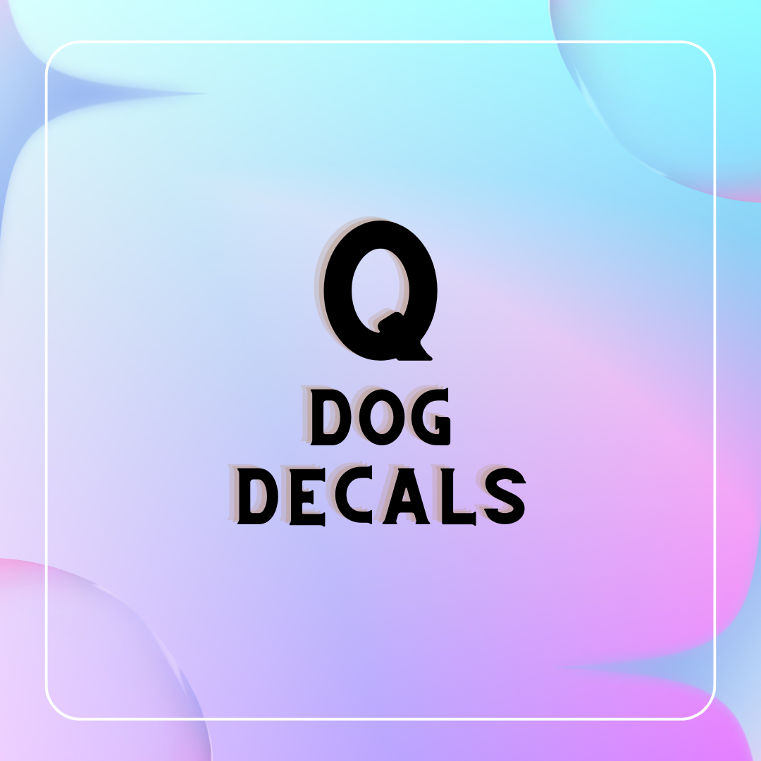 Q - Dog Decals – Miss C’s Creations