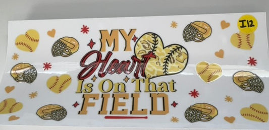 I12 - My Heart is on that Field Softball